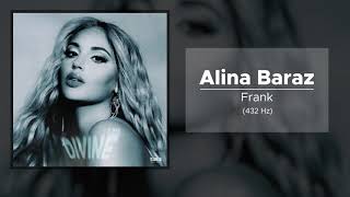 Alina Baraz  Frank 432 Hz [upl. by Rrats]