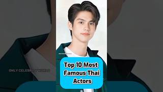 Top 10 Most Famous Thai Actors thaiactors thaidrama actor shorts [upl. by Meuser]