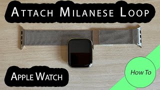 How to attach the Apple Watch Milanese Loop strap band  Quick amp Easy Tutorial Guide [upl. by Zeuqcaj]