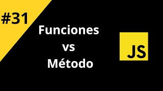 Amantes de JavaScript  31 Funciones vs Metodos [upl. by Ferri]