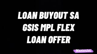 BUYOUT SA GSIS MPL FLEX [upl. by Ekyt]