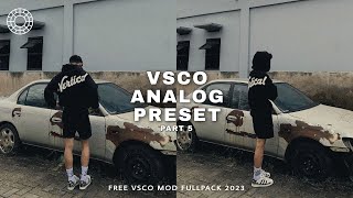 VSCO PRESET PART 5  ANALOG FILTER  VSCO PREMIUM FULLPACK 2023 [upl. by Esej]