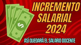 INCREMENTO SALARIAL 2024 🧑‍🏫 Desglose por Quincena del Salario Docente 🛑 Así quedará tu pago 🛑 [upl. by Saunderson]