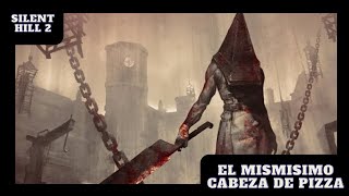 SILENT HILL 2  enfrentamiento con el cabeza de pizza  Cap 3 [upl. by Niltak]