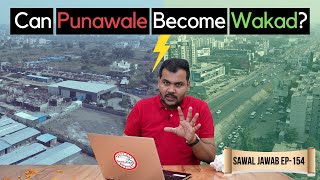 Punawale Vs Wakad❓ When to do Agreement 🔥 Future of Amanora  SaudaGhar SawalJawab Ep 154 facts [upl. by Mcevoy159]