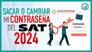 ✅ ¿Cómo sacar mi CONTRASEÑA DEL SAT O CAMBIARLA 2024 ✅ [upl. by Ativak]