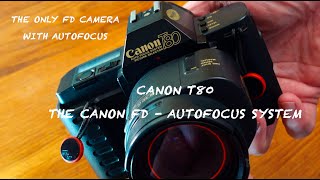 Canon T80  the only autofocus camera for the FD System [upl. by Sidoney693]