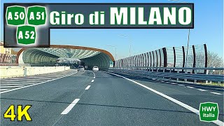 Giro di MILANO in 4K  Tangenziali Nord Est Ovest  Autostrade A52 A51 A50 [upl. by Burris]