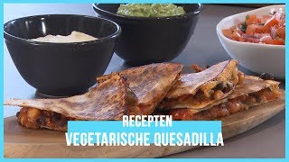 Hoe maak je vegetarische quesadilla  BinnensteBuiten [upl. by Watkins917]