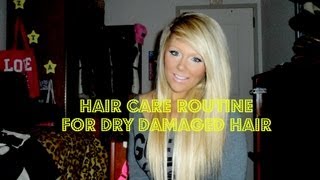 Hair Care Routine Dry Damaged Hair [upl. by Nnagrom]