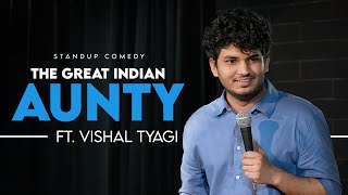 The Great Indian AUNTY  StandUp Comedy Ft Vishal Tyagi [upl. by Charin]