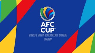 AFCCup 202324 Knockout Stage Official Draw [upl. by Konyn]