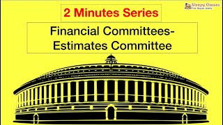 2 Minute series for UPSC Prelims 2020 Estimates Committee [upl. by Sucy]