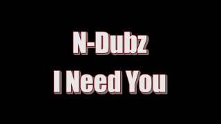 N Dubz I Need You [upl. by Theobald603]