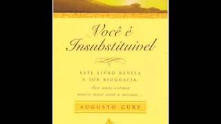 Augusto Cury Você é insubstituível Audiobook [upl. by Akcinehs266]