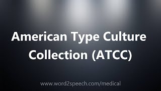 American Type Culture Collection ATCC  Medical Meaning [upl. by Atneciv904]