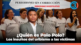 Polo Polo ¿quién es  Los insultos del uribismo a las víctimas  Periodismo sin Corrección [upl. by Assi]