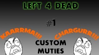 Left 4 Dead 2 Karma Bros Custom Mutation Part 1  Charger Dodgerz [upl. by Anehsuc645]