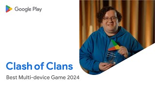 Clash of Clans wins Google Play’s 2024 Best Multidevice Game Award [upl. by Coffey]