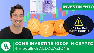 COME INVESTIRE 1000€ IN CRYPTO NEL 2024  4 MODELLI di ALLOCAZIONE [upl. by Onailimixam]