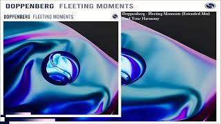 Doppenberg  Fleeting Moments Extended Mix [upl. by Assilav244]