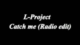 LProject  Catch me Radio edit [upl. by Naujet]