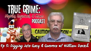 More Gacy Victims Ret Detective William Dorsch Exposes Shocking Truths amp Guevera Corruption  Ep 5 [upl. by Layap]