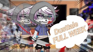 engrus Reaction AU sanses and FNF on the DUSTTALE FULL WEEK  Gacha Club [upl. by Martinic186]