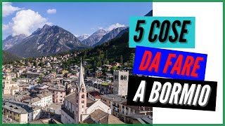 COSA FARE A BORMIO e visitare la Valtellina [upl. by Adgam]