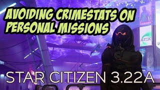 How to Avoid Crime Stats on Personal Missions  Star Citizen 322A [upl. by Avilla]