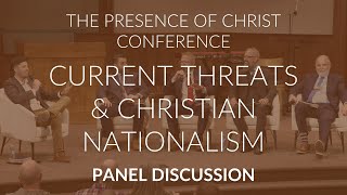 Current Threats and Christian Nationalism  Panel Discussion [upl. by Pedro]