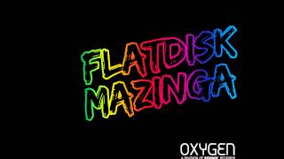 Flatdisk  Mazinga Original Mix Official [upl. by Jecho]