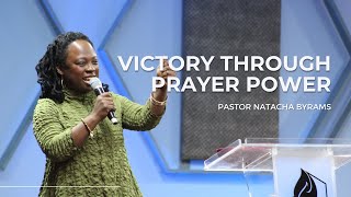 VICTORY THROUGH PRAYER POWERl PASTOR NATACHA BYRAMS  LCF [upl. by Ellemac584]