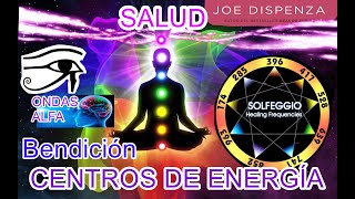 Salud Bendición de los centros de energía Joe Dispenza Solfeggios y ondas alfa MEDITACIÓN GUIADA [upl. by Slater]