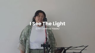 I See The Light  Tangled Live Cover by Yayas [upl. by Fowle378]