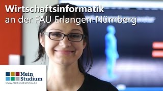 Wirtschaftsinformatik studieren an der FAU ErlangenNürnberg [upl. by Onitsirc]