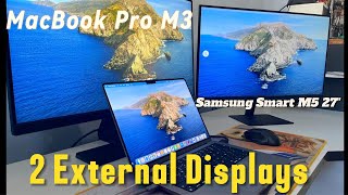 MacBook Pro M3 2 EXTERNAL DISPLAYS  SAMSUNG SMART M5 REVIEW [upl. by Obel]