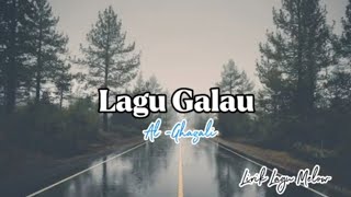 AlGhazali  Lagu Galau  Lirik Lagu [upl. by Elrahc395]