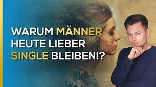 Die traurige Wahrheit Warum MÄNNER heute lieber SINGLE bleiben  Maxim Mankevich [upl. by Nachison606]