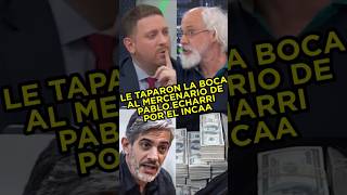 LE TAPARON LA BOCA AL MERCENARIO PABLO ECHARRI Y EL INCAA fyp parati milei argentina [upl. by Grissel]