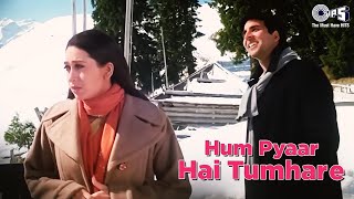 Hum Pyaar Hain Tumhare Dildar Hai Tumhare  Akshay Kumar Karishma  Kumar Alka  Sad Nostalgic Hit [upl. by Sadick]