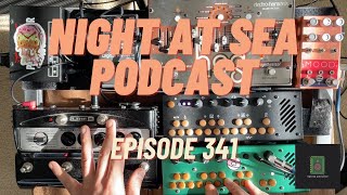 Night at Sea Podcast Episode 341 [upl. by Inele959]