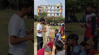 Umari Pacer 🤾🏼‍♂️😲❤️ Under19 Trials 2024  shortsvideo cricket cricketervlog youtubeshorts [upl. by Derrek]