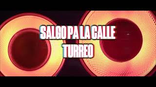 SALGO PA LA CALLE TURREO edit MAURO [upl. by Eadahc139]