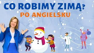 CZYNNOŚCI ZIMOWE po angielsku  angielski dla dzieci [upl. by Weiss]