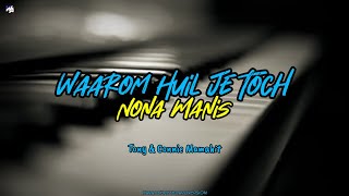 Waarom Huil Je Toch Nona Manis Tony amp Connie Mamahit Lagu Cha Cha  Karaoke Keyboard Version [upl. by Neelrak]