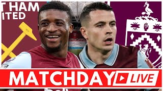 WEST HAM 22 BURNLEY  MATCHDAY LIVE  PREMIER LEAGUE [upl. by Tdnerb104]