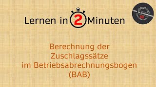 Lernen in 2 Minuten Berechnung der Zuschlagssätze im Betriebsabrechnungsbogen BAB [upl. by Aelaza]