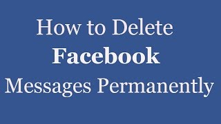 How to Delete Facebook Messages Permanently  Remove Facebook Messages [upl. by Noivert625]