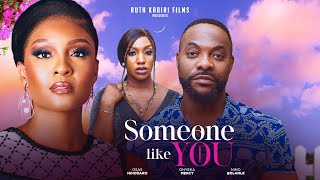 SOMEONE LIKE YOU  BOLANLE NINALOWO OSAS IGHODARO ONYEKA MERCY [upl. by Box325]